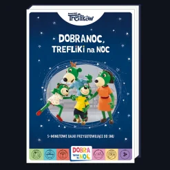 Dobranoc, Trefliki na noc