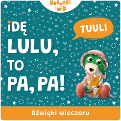 Książka Bobaski i Miś, Idę lulu to pa, pa! Dźwięki wieczoru