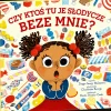 Książka Czy ktoś tu je słodycze beze mnie?
